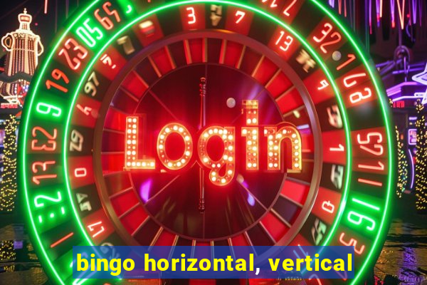 bingo horizontal, vertical